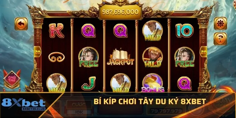 Bí kíp chơi Tây Du Ký 8Xbet
