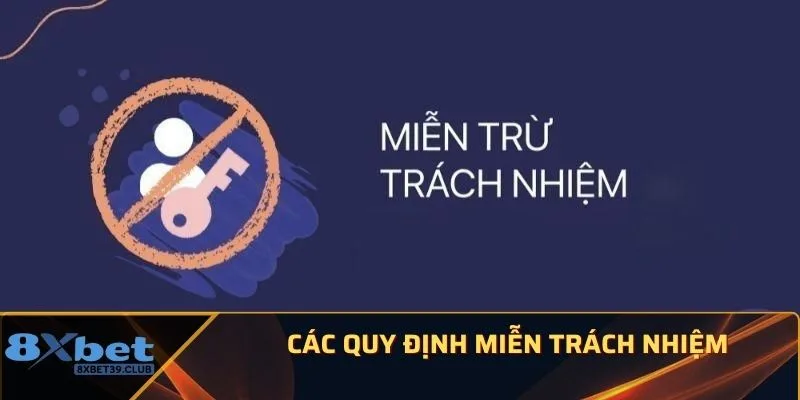 Các quy định miễn trách nhiệm Các quy định miễn trách nhiệm