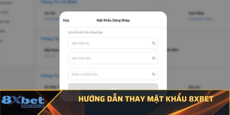 Hướng dẫn thay mật khẩu 8Xbet Hướng dẫn thay mật khẩu 8Xbet
