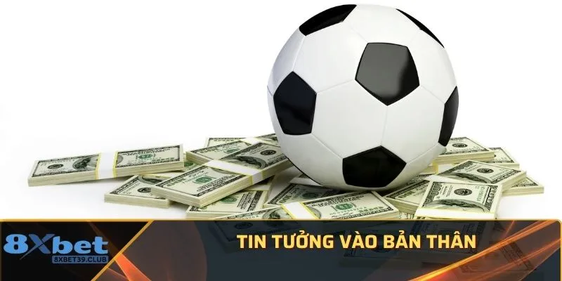 Tin tưởng vào bản thân