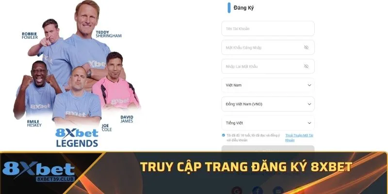Truy cập trang đăng ký 8Xbet Truy cập trang đăng ký 8Xbet